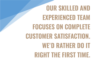 our skilled and experienced team focuses on complete customer satisfaction.